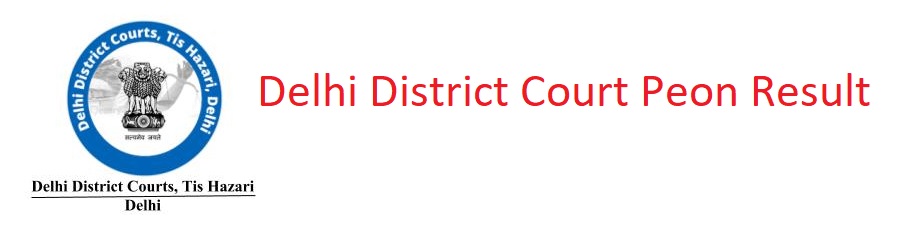Delhi District Court Peon Result