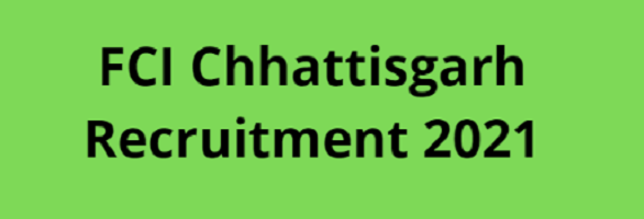FCI Chhattisgarh Recruitment 2022