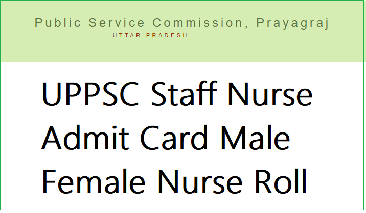 UPPSC Staff Nurse Admit Card
