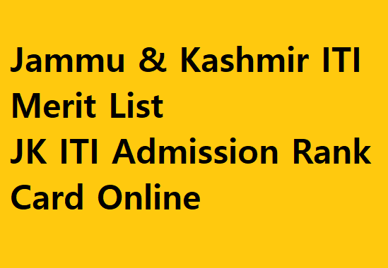 Jammu & Kashmir ITI Merit List 2022