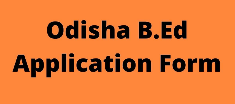 Odisha BEd Application Form