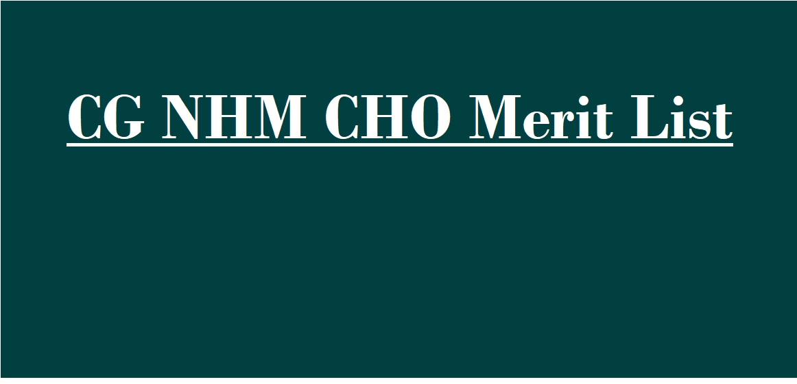 CG NHM CHO Merit List