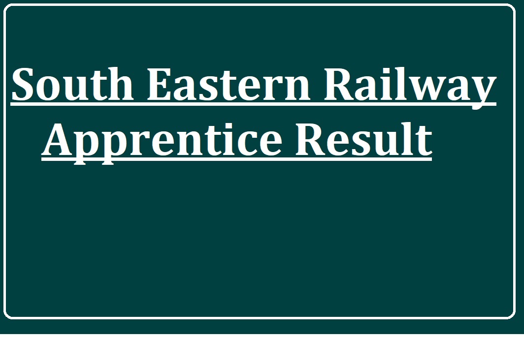 South Eastern Railway Apprentice Result
