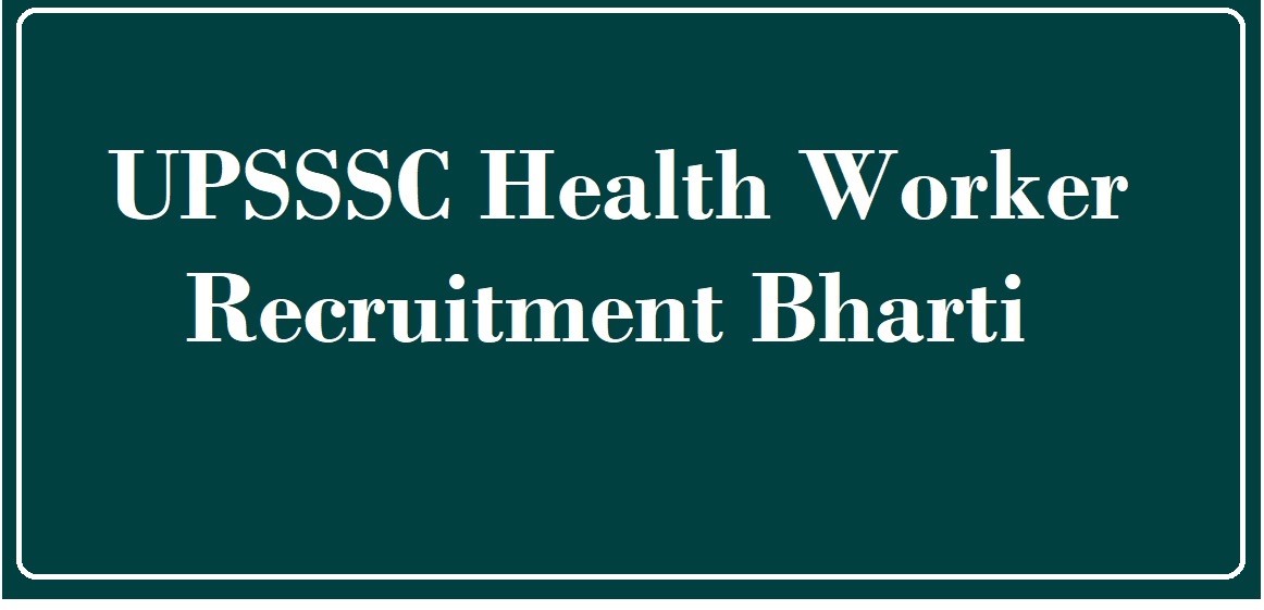 UPSSSC Health Worker Recruitment