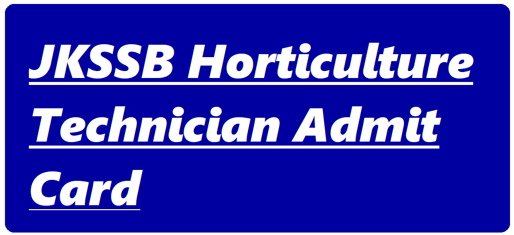 JKSSB Horticulture Technician Admit Card