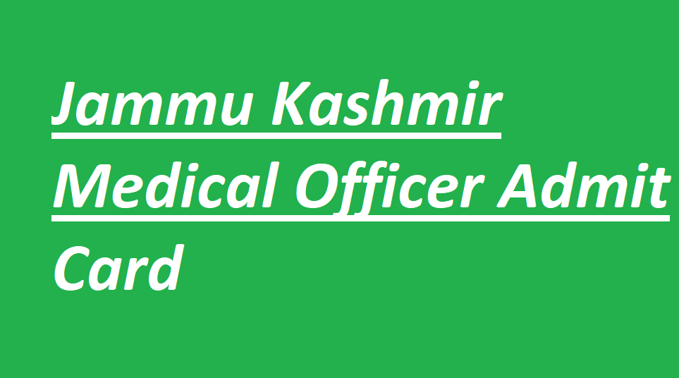 Jammu Kashmir Medical Officer Admit Card