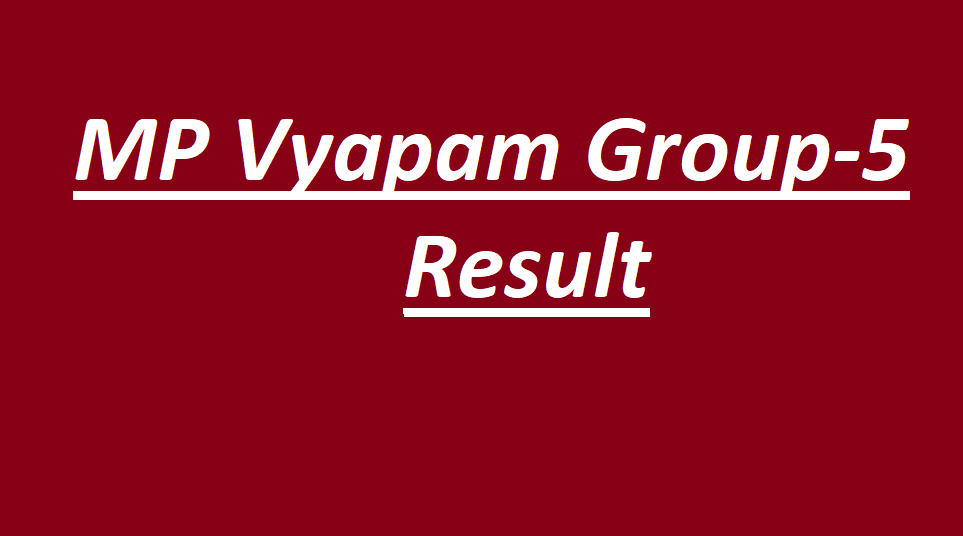 MP Vyapam Group-5 Result