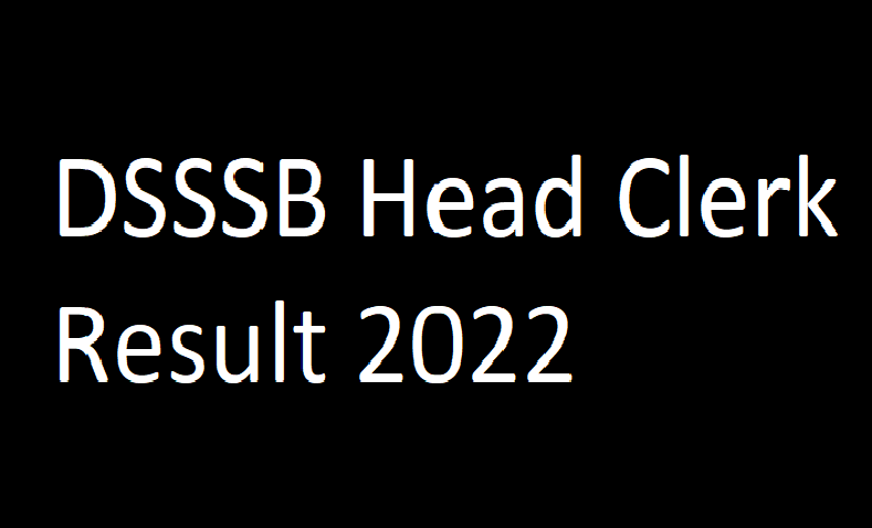 DSSSB Head Clerk Result 2022