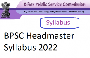 BPSC Headmaster Syllabus 