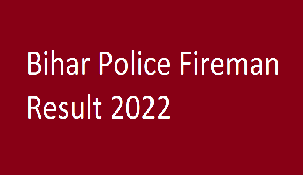 Bihar Police Fireman Result 
