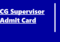 CG Supervisor Admit Card 2022