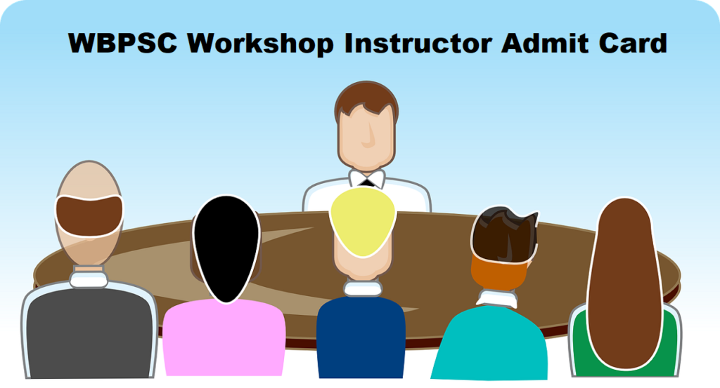 WBPSC Workshop Instructor Admit Card
