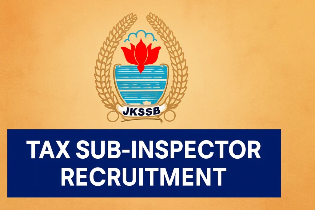 JKSSB Tax Sub-Inspector Recruitment